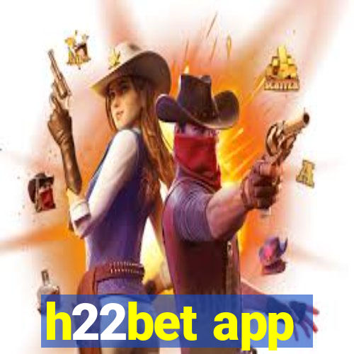 h22bet app